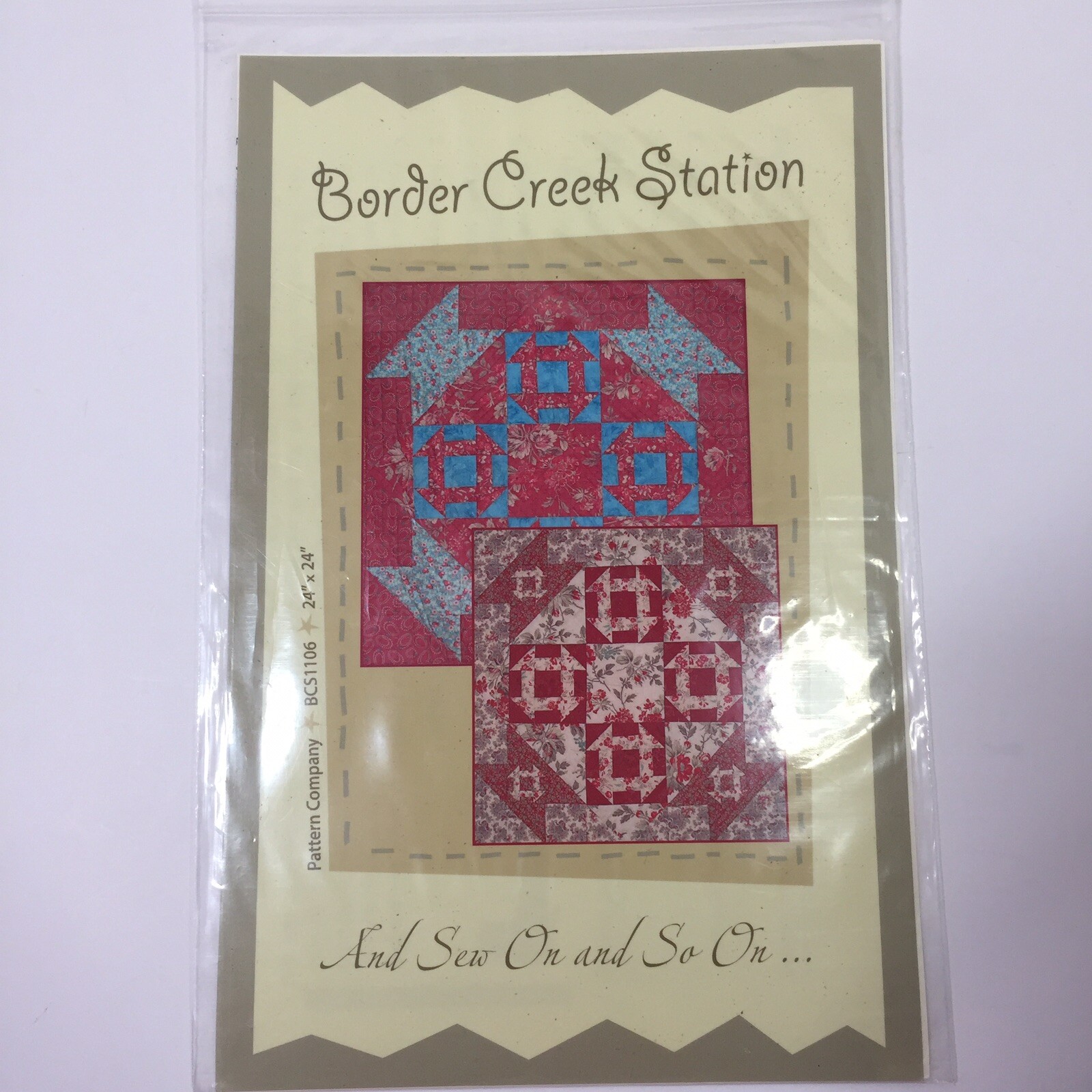 And Sew On and So On Quilt Pattern 24" x 24" Border Creek Station