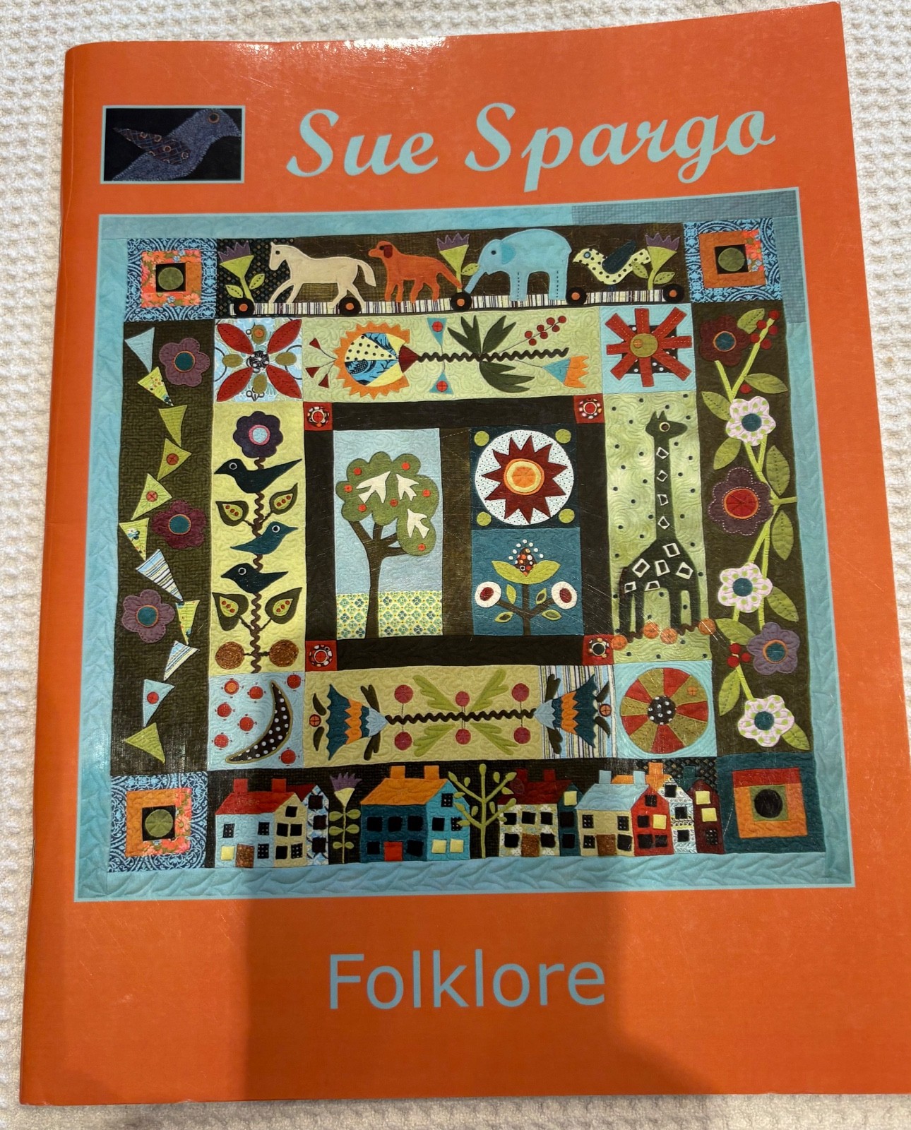 Sue Spargo Books: Folklore Wall Quilt 48"x46" Pattern Book FREE SHIPPING