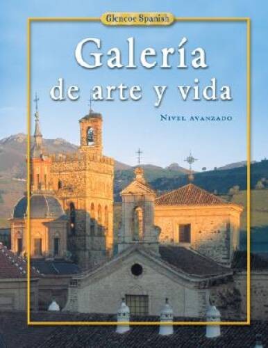 Galeria de Arte y Vida - Hardcover By McGraw-Hill Education - GOOD