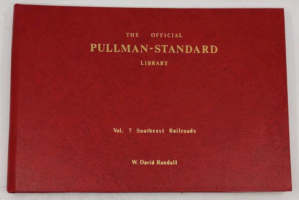 The Official Pullman-Standard Library, Vol. 7 Hardcover Book By W. David Randall