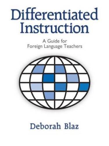 Differentiated Instruction: A Guide for Foreign Language Teachers - GOOD