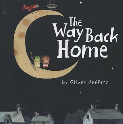 The Way Back Home - Hardcover By Jeffers, Oliver - GOOD