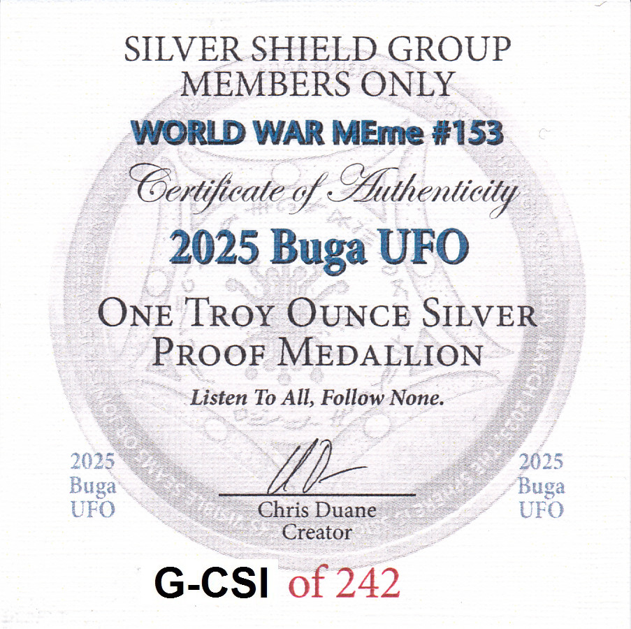 2025 1 oz Proof BUGA UFO - WORLD WAR MEme #153 - COA 53 - SILVER SHIELD