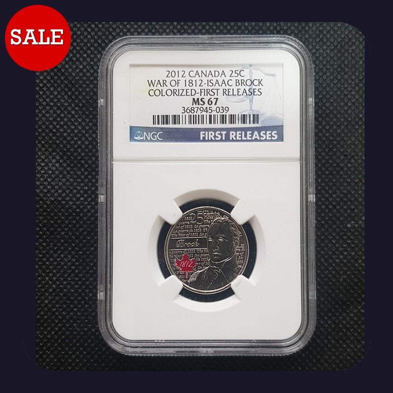 SLABBED | 2012 COLORISED CANADA 25 CENT WAR OF 1812 ISAAC BROCK MS67 NGC