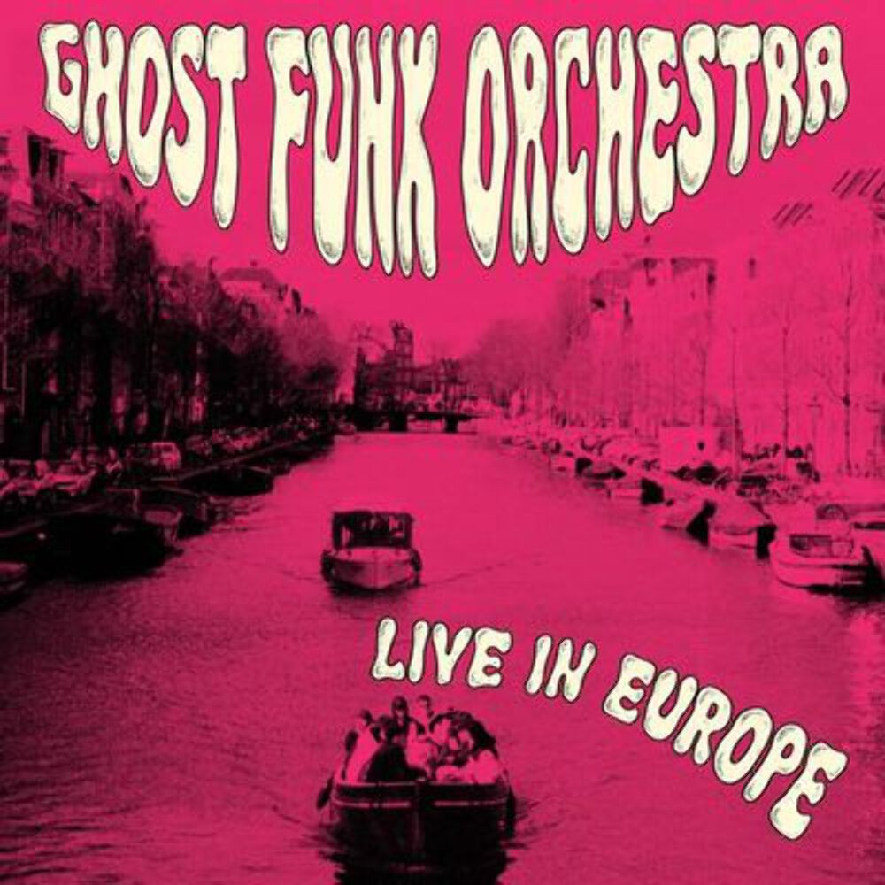 Ghost Funk Orchestra - Live In Europe [Fuchsia Swirl Vinyl] RSD 2026