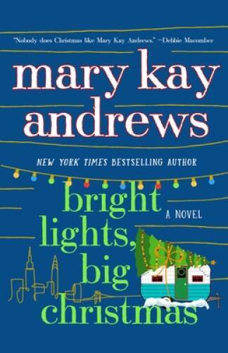 Bright Lights, Big Christmas: A Novel - Hardcover By Andrews, Mary Kay - GOOD