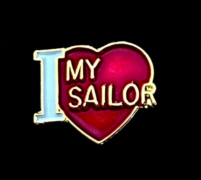 I LOVE MY SAILOR Pin Small Size 1/2”