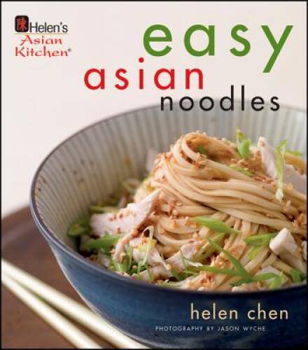 Easy Asian Noodles - Hardcover By Helen Chen - GOOD
