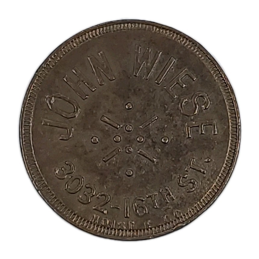 San Francisco, CA Trade Token: John Wiese 3032 16th St. GF 1 5¢ Drink TC-77466