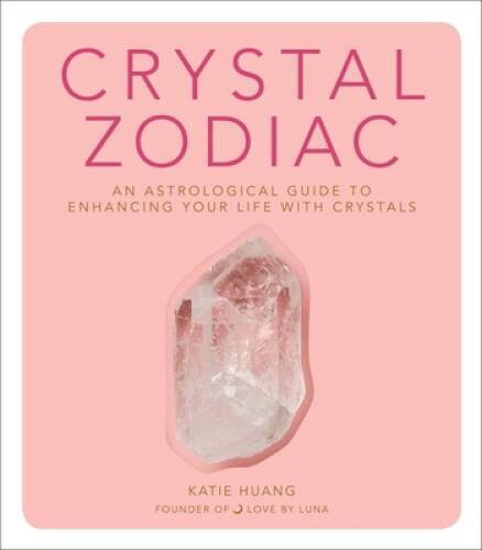 Crystal Zodiac: An Astrological Guide to Enhancing Your Life w - VERY GOOD