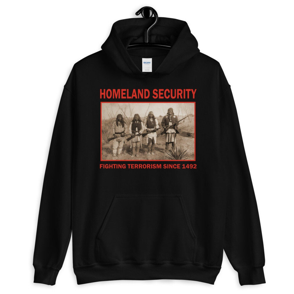 Original Homeland Security Fighting Terrorism Since 1492 Hoodie