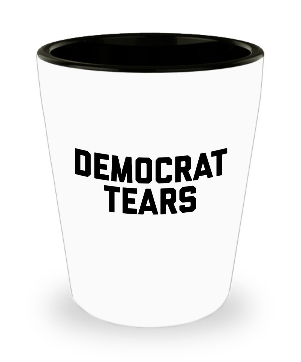 Democrat Tears Shot Glass - Gifts for Democrat Supporter