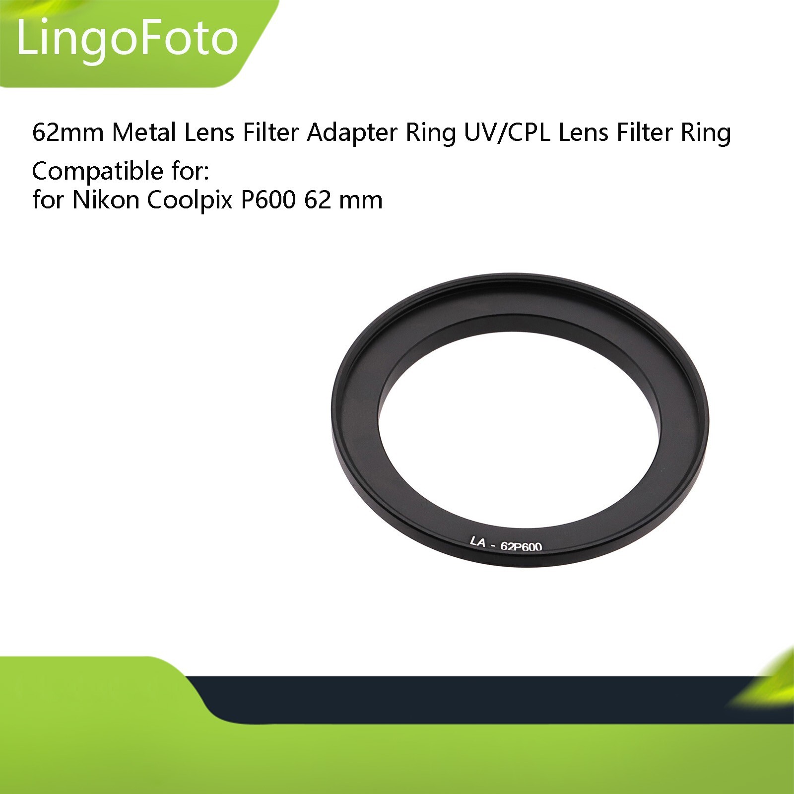 62mm Metal UV/CPL/ND Lens Filter Ring Lens Adapter Ring for Nikon Coolpix P600