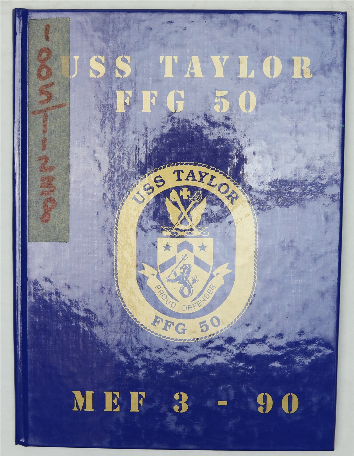 USS Taylor (FFG-50) 1990 Middle East Desert Shield Deployment Cruise Book