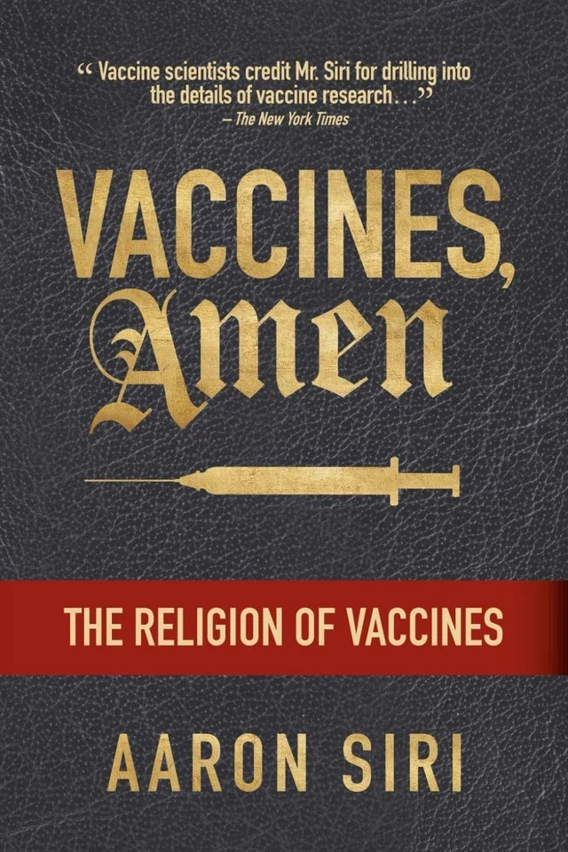Vaccines, Amen: The Religion of Vaccines Paperback by Aaron Siri Brand New Book