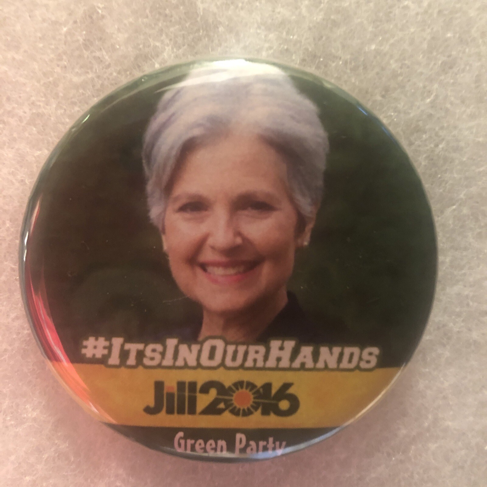ItsInOurHands Jill Stein 2016 Green Party  2 1/4” pinback button pin