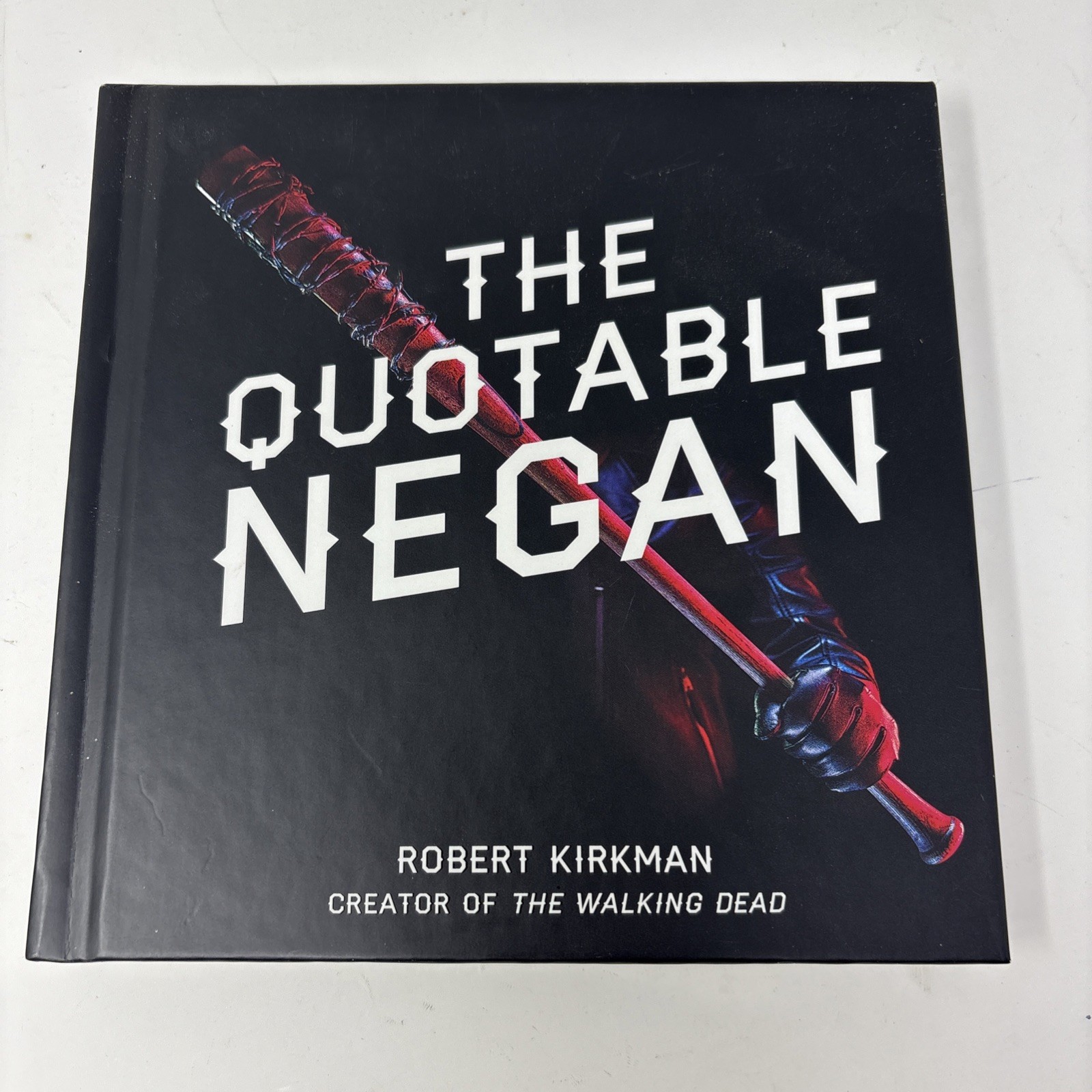 The Quotable Negan Robert Kirkman Walking Dead First Edition Hardcover 2018 Book