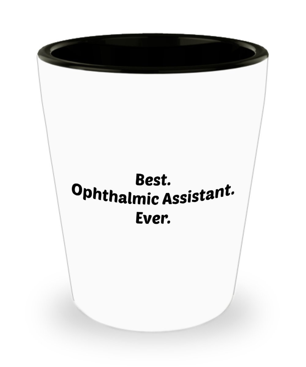 Ophthalmic Assistant Gifts - Ophthalmic Assistant Shot Glass