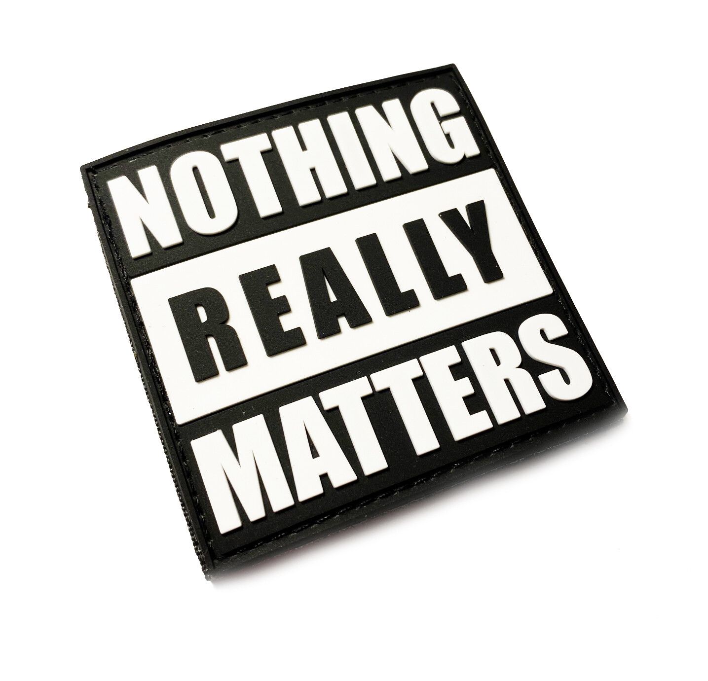 Nothing Really Matters 2.5" x 2.5" PVC Morale Protest Patch