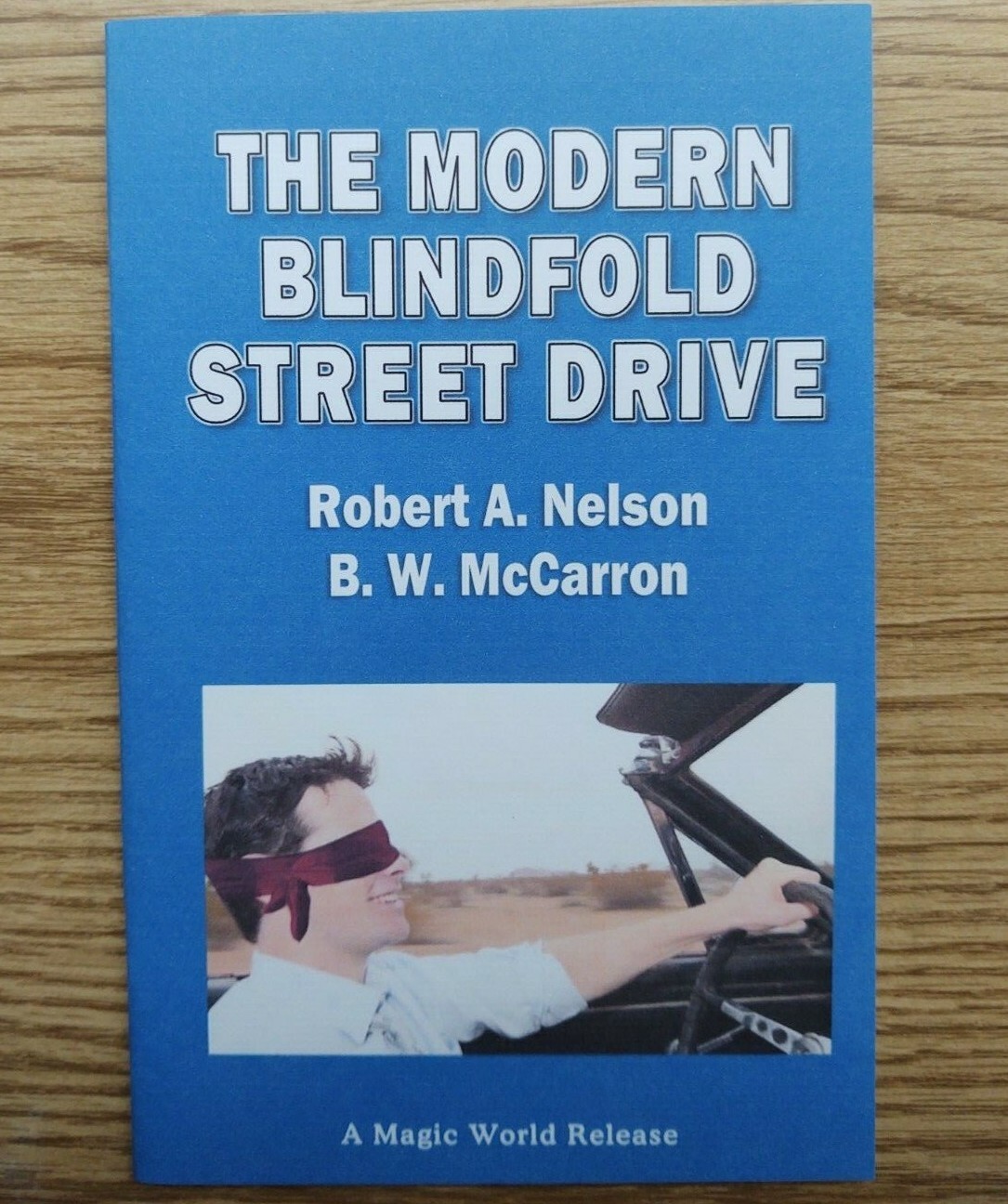 Modern Blindfold Street Drive by Robert A. Nelson and B. W. McCarron