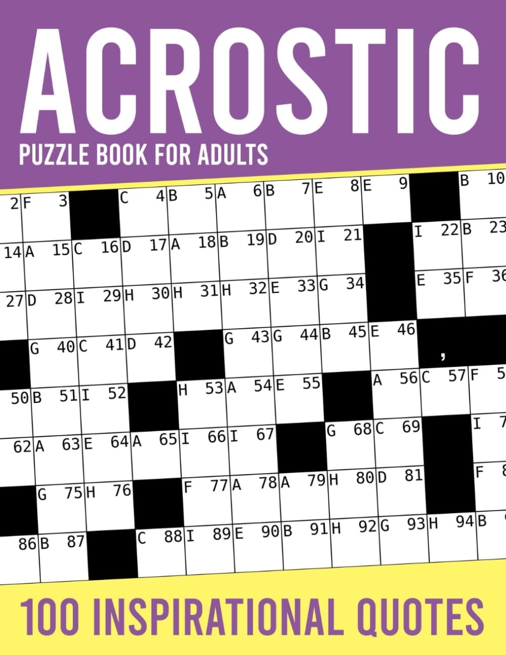Acrostic Puzzle Book For Adults: 100 Anacrostic Word Puzzles to Sharpen Your Min