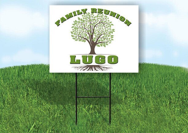 LUGO FAMILY REUNION GR TREE 18 in x24 in Yard Sign Road Sign with Stand
