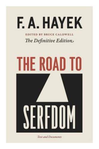 The Road to Serfdom: Text and Documents--The Definitive Edition (The - VERY GOOD