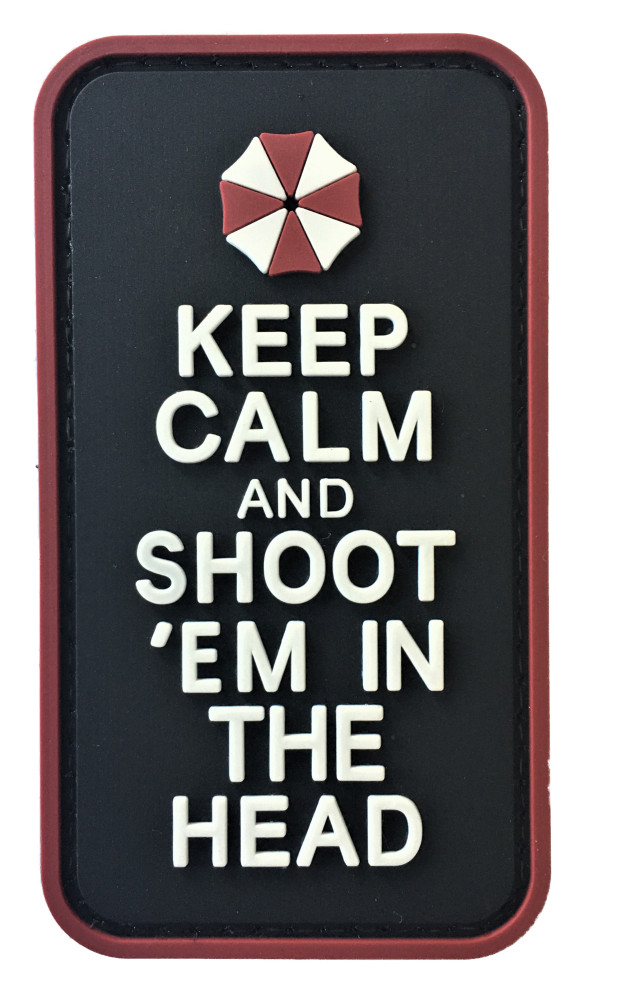 Keep Calm and Shoot Em In The Head Umbrella PVC Patch ( Infantry MARSOC SEAL 225