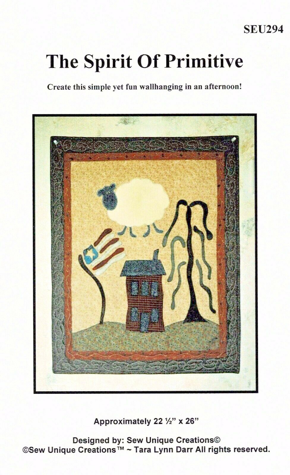 THE SPIRIT OF PRIMITIVE QUILT PATTERN- SEW UNIQUE CREATIONS