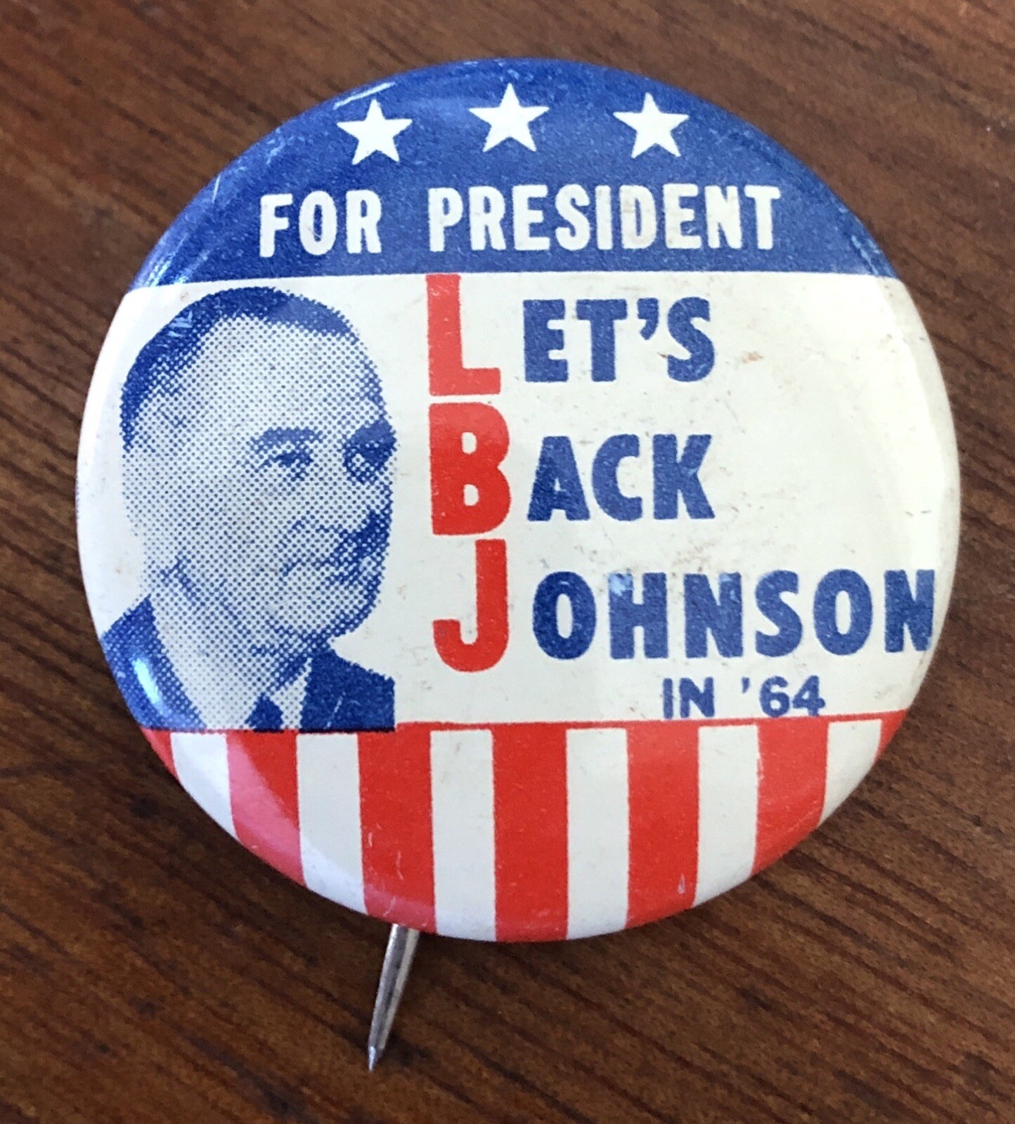 1964 Pinback Button, For President Let’s Back Johnson in ‘64. Lyndon B. Johnson