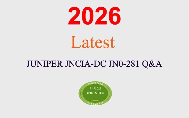 JUNIPER JNCIA-DC JN0-281 Q&A GUARANTEED (1 month update)