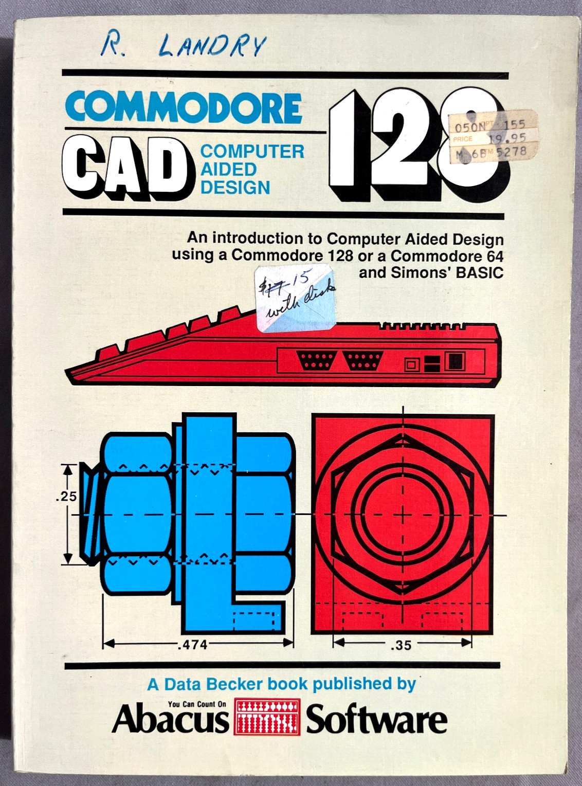 Commodore 128 CAD Computer Aided Design W. Heift ABACUS with Disk 1985