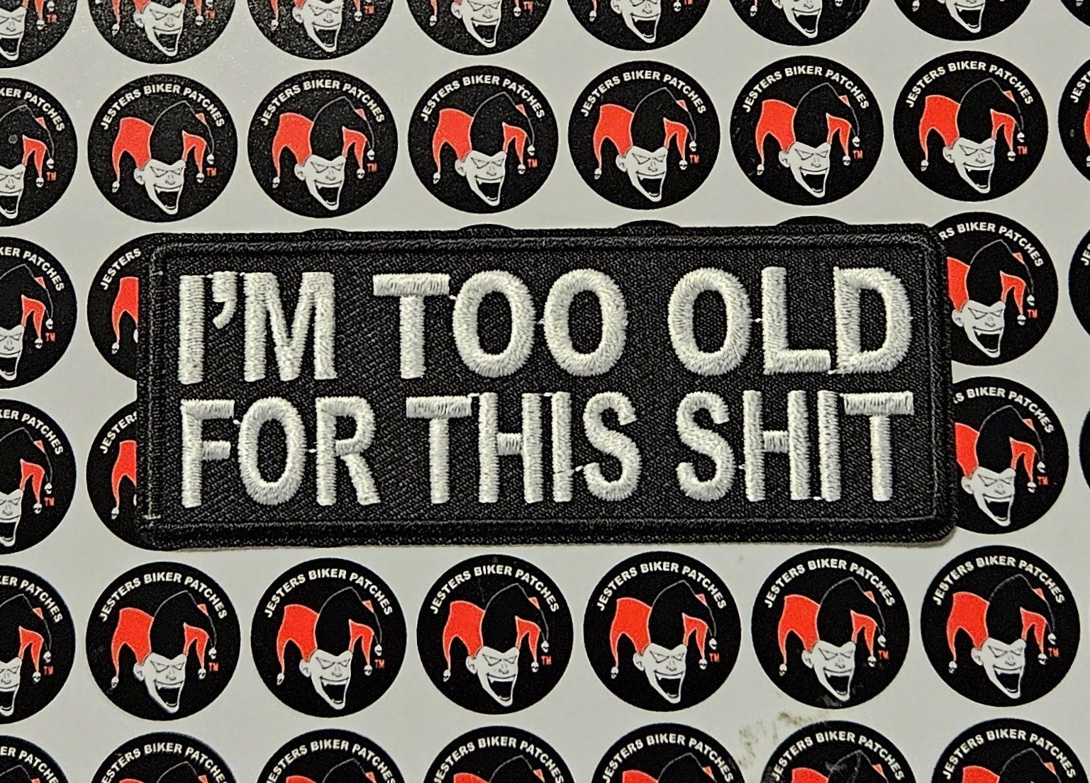 I'm Too Old Embroidered Patch WB037
