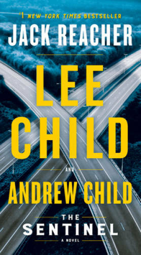 The Sentinel: A Jack Reacher Novel - Mass Market Paperback By Child, Lee - GOOD