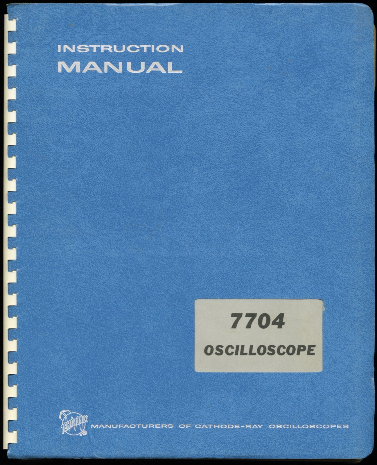 TEKTRONIX 7704 OSCILLOSCOPE INSTRUCTION MANUAL 070-0981-00