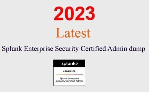 Splunk Enterprise Security Admin SPLK-3001 Q&A GUARANTEED (1 month update)