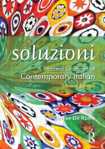 Soluzioni: A Practical Grammar of Contemporary It... by Denise De Rome Paperback