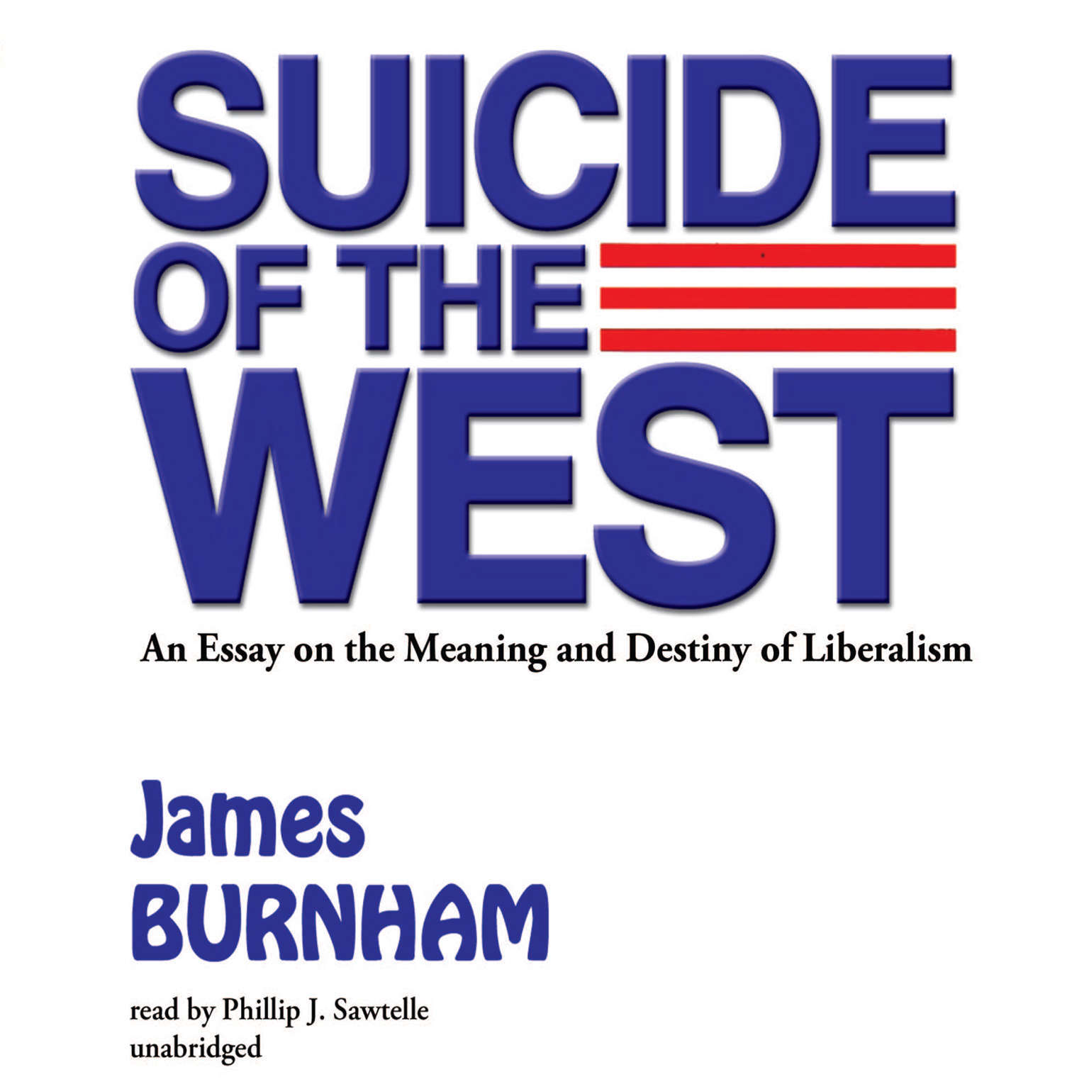 Suicide of the West by James Burnham 2013 Unabridged CD 9781455117505
