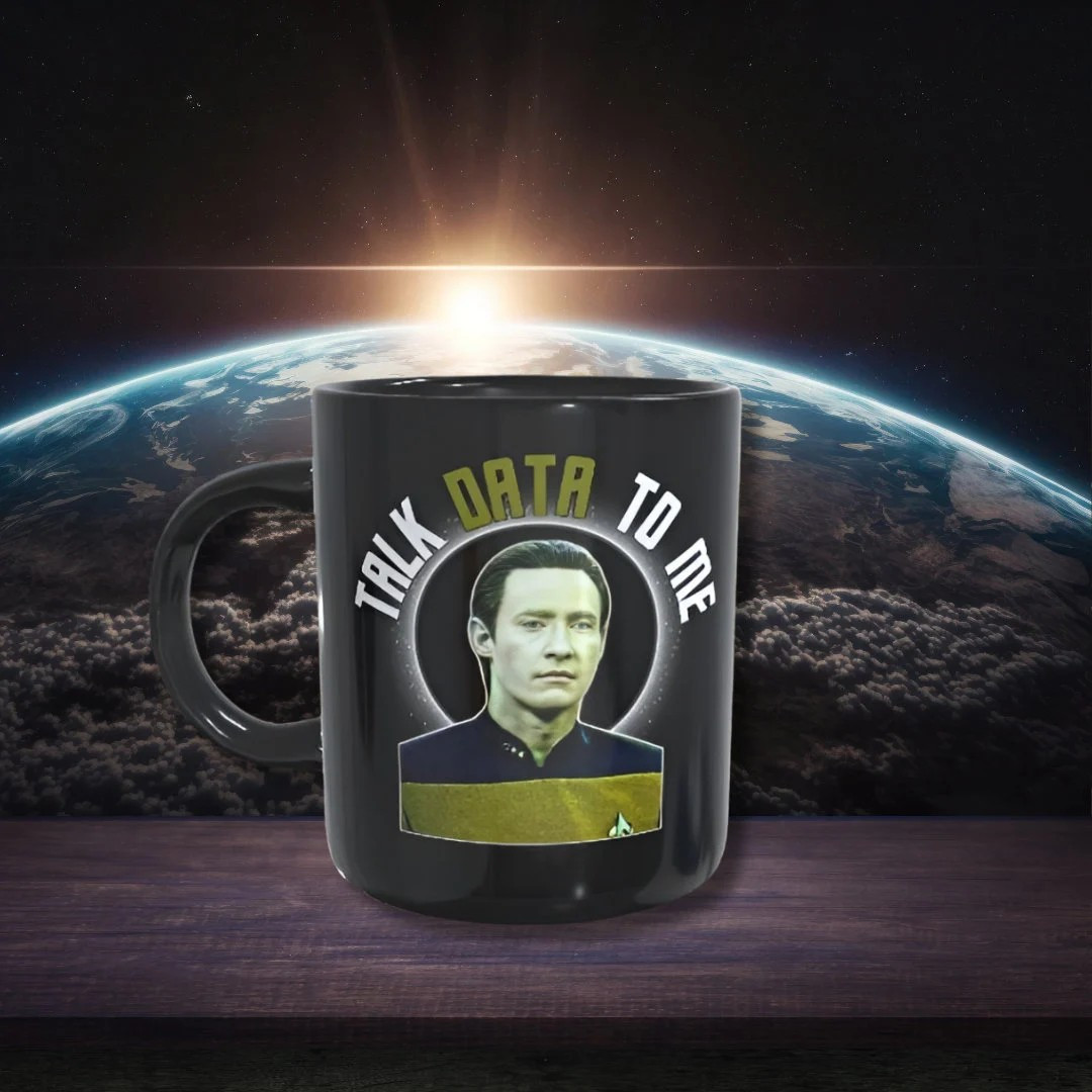 "TALK DATA TO ME"-STAR TREK- COFFEE MUG