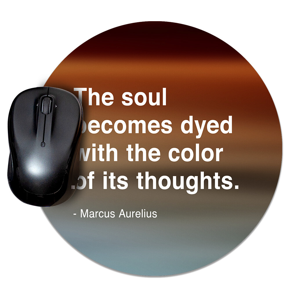 The Soul Becomes Dyed With The Color Of Its Thoughts | Mouse Pad