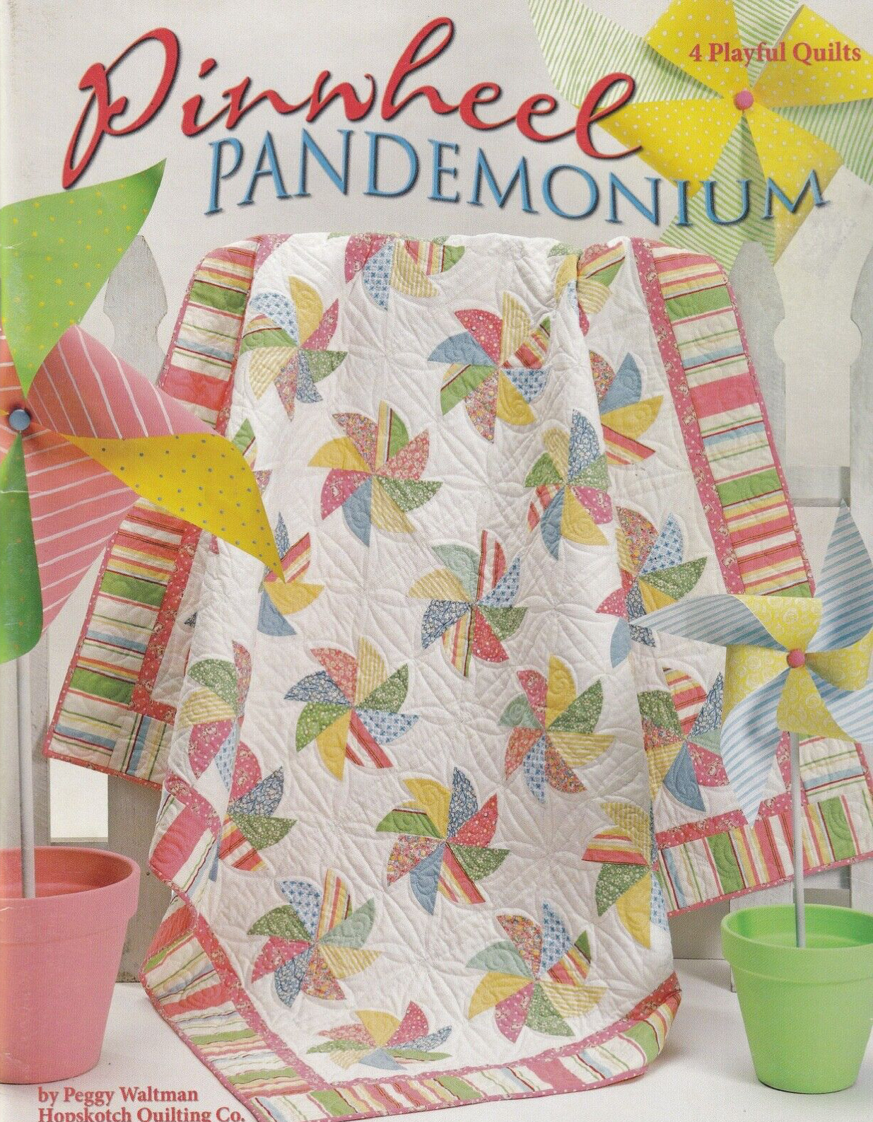 Quilt Pattern Book: Pinwheel Pandemonium 4 Patterns Leisure Arts 3973