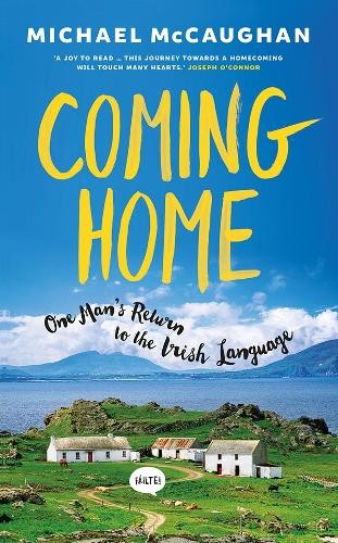 Coming Home: One man’s return to th... by Michael McCaughan Paperback / softback