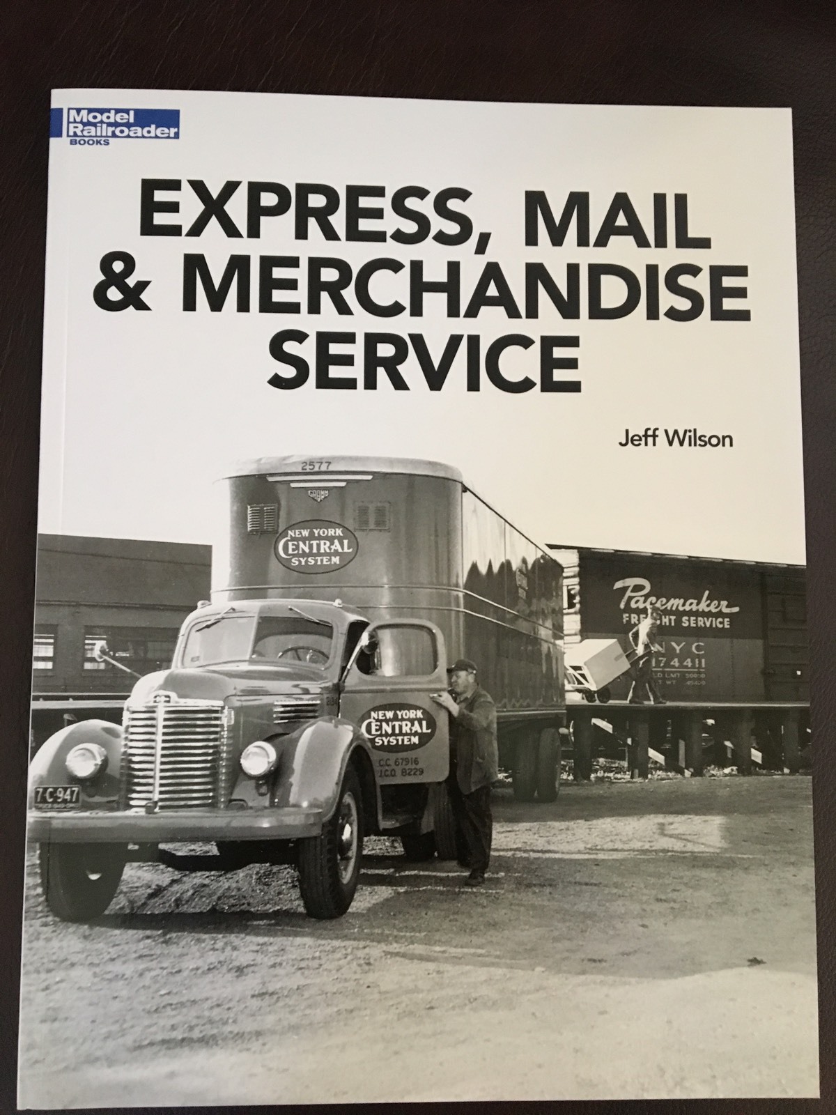 Express, Mail And Merchandise Service- A Model Railroad- By Jeff Wilson