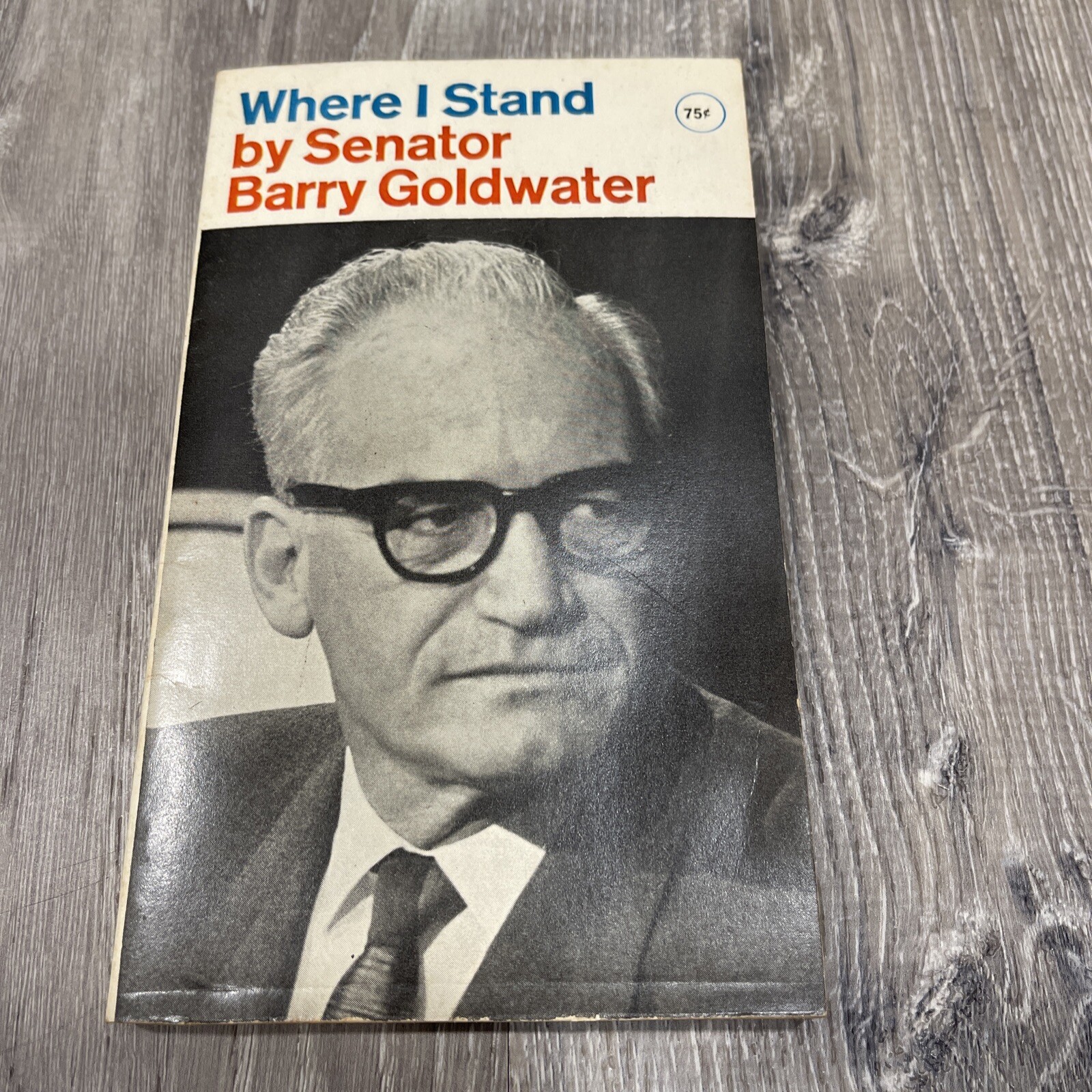 1964 Where I Stand By Senator Barry Goldwater  Book PB7