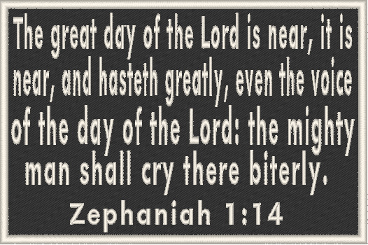 ZEPHANIAH 1:14  Christian Military Patch With Hook & Loop Fastener Emblem