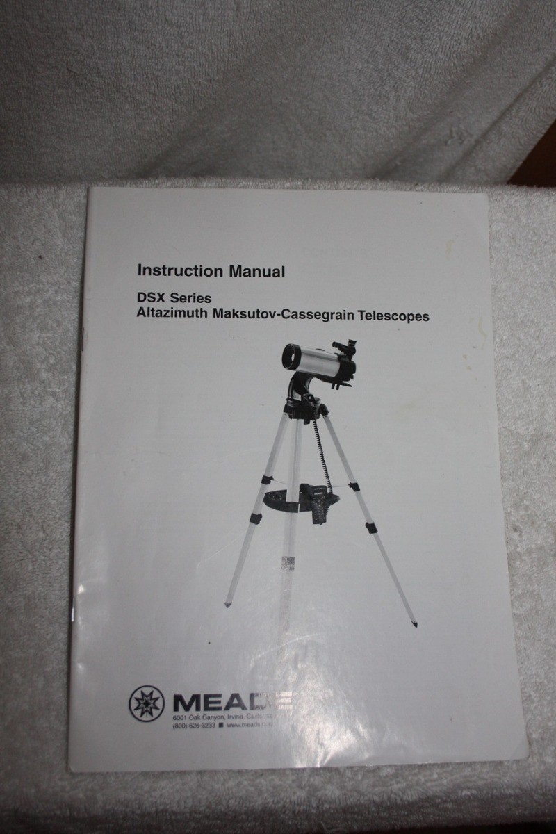 Meade Original DSX Series Telescope Manual for ALTAZ Mak Scopes w/497 Controller