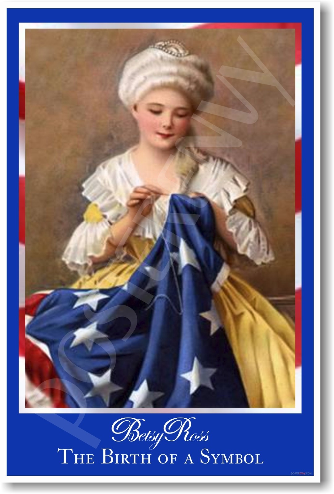 NEW Classroom POSTER - Betsy Ross - Birth of a Symbol - American Flag History
