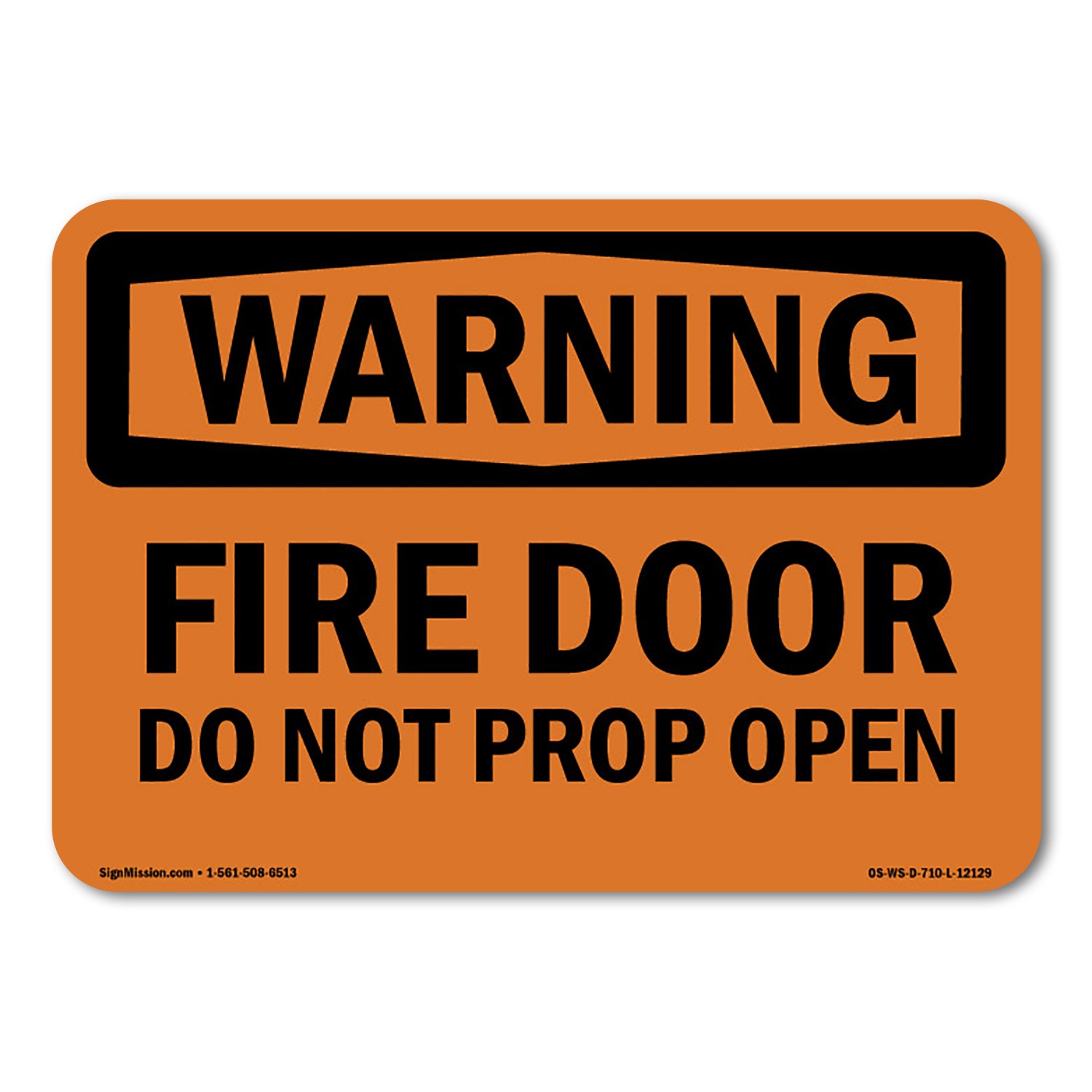 Fire Door Do Not Prop Open ANSI Warning Sign Metal Plastic Decal