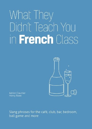 Adrien Clautrier Hen What They Didn't Teach You in Frenc (Paperback) (UK IMPORT)