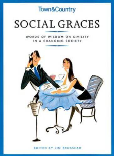 Town & Country Social Graces: Words of Wisdom on Civility in a Changing  - GOOD